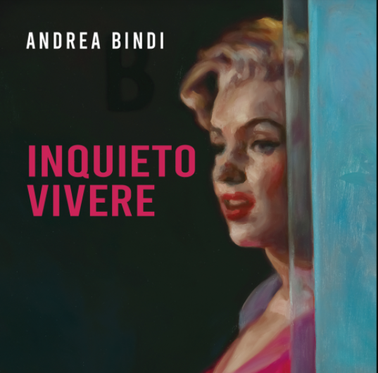 Inquieto vivere Andrea Bindi